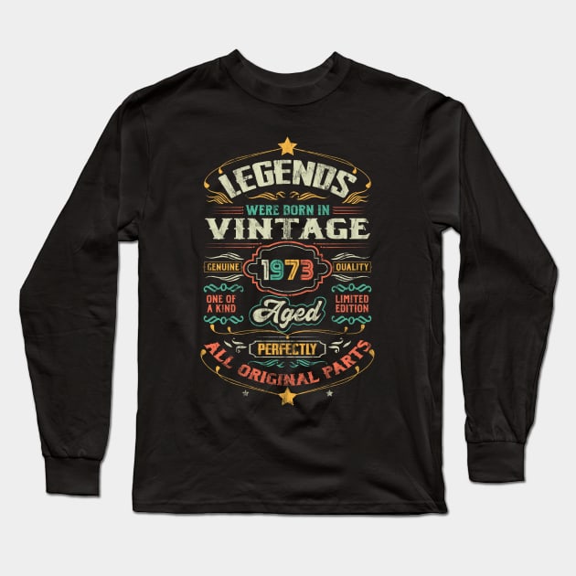 50th Birthday Vintage Gift For Legends Born 1973 Long Sleeve T-Shirt by DigitalNerd